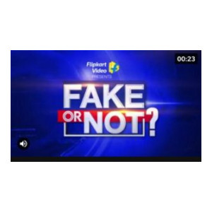 Play Flipkart Video presents Fake or not and win assured rewards upto 1000 Gift voucher